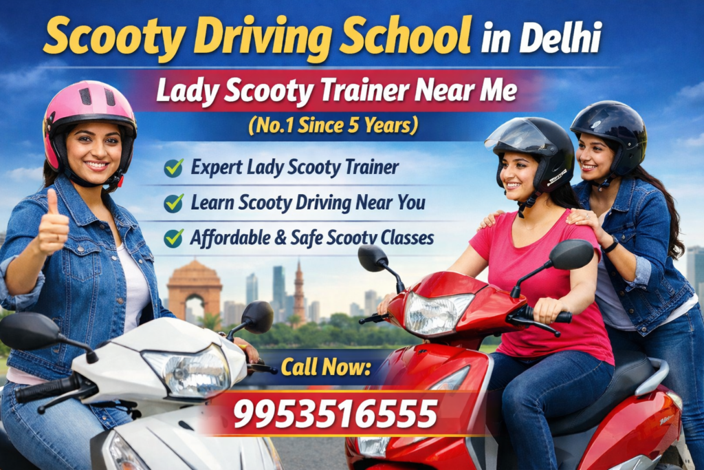 no 1 scooty driving school in delhi lady scooty trainer near me